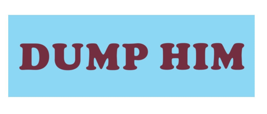 Dump Him Bumper Sticker
