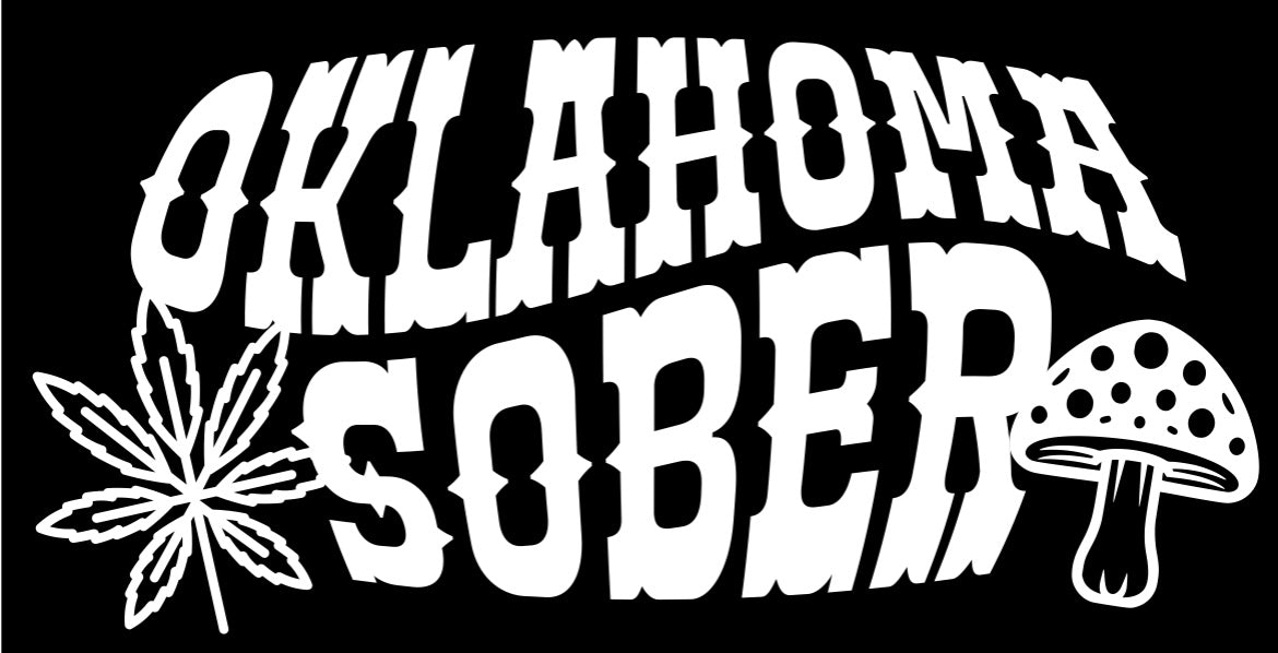 Oklahoma Sober SS Tees & LS Crew Sweatshirt